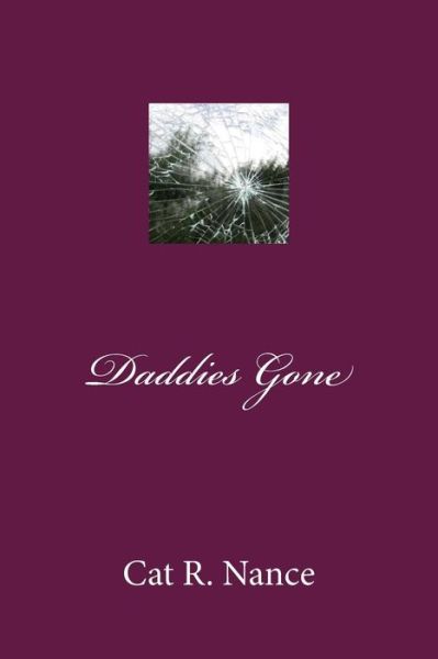 Cover for Cat R Nance · Daddies Gone (Taschenbuch) (2016)