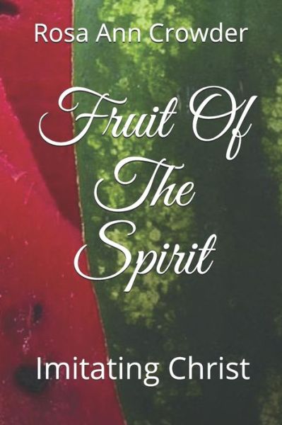 Cover for Rosa Ann Crowder · Fruit Of The Spirit (Paperback Book) (2019)