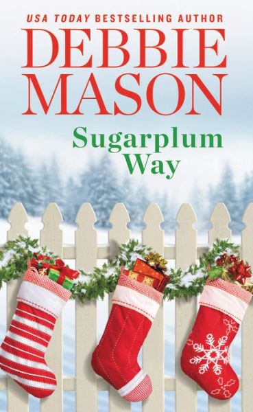 Sugarplum Way - Harmony Harbor - Debbie Mason - Kirjat - Little, Brown & Company - 9781538744154 - tiistai 31. lokakuuta 2017