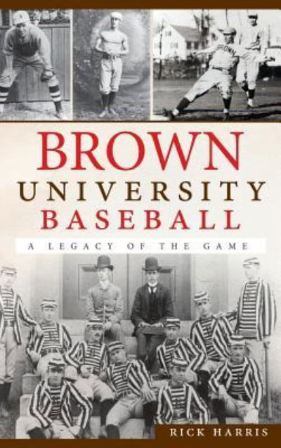 Cover for Rick Harris · Brown University Baseball (Hardcover Book) (2012)