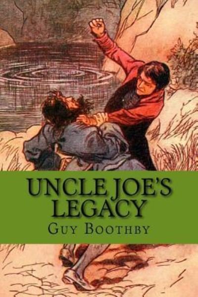 Cover for Guy Boothby · Uncle Joe's Legacy (Paperback Book) (2016)