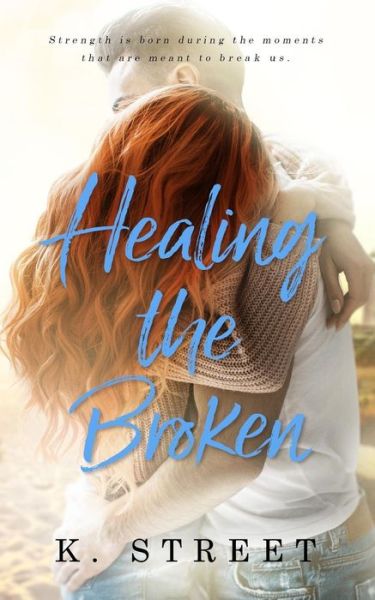 Cover for K Street · Healing the Broken (Paperback Book) (2017)