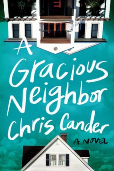 Cover for Chris Cander · Gracious Neighbor a (Paperback Book) (2022)