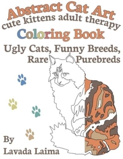 Cover for Lavada Laima · Abstract Cat Art Cute Kittens Adult Therapy Coloring Book (Paperback Bog) (2017)