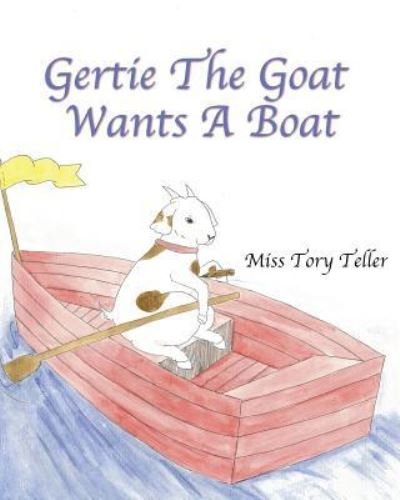 Cover for Teller · Gertie The Goat Wants A Boat (Pocketbok) (2017)