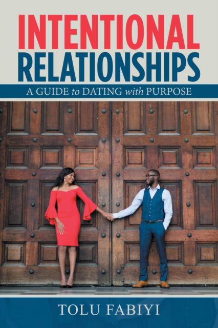 Cover for Tolu Fabiyi · Intentional Relationships: A Guide to Dating with Purpose (Pocketbok) (2018)