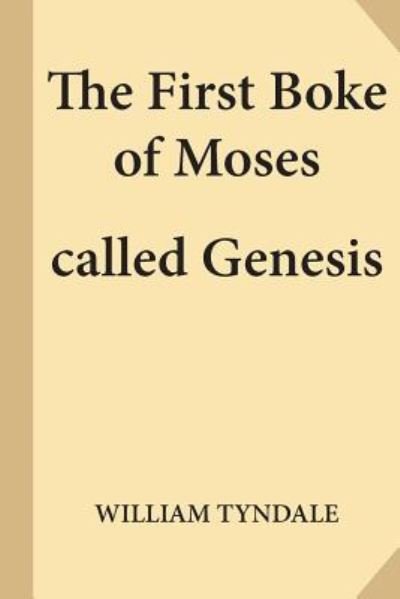 Cover for William Tyndale · The First Boke of Moses Called Genesis (Pocketbok) (2017)