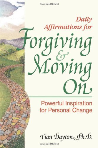 Cover for Tian Dayton · Daily Affirmations for Forgiving and Moving on: Powerful Inspiration for Personal Change (Pocketbok) (1992)