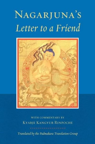 Cover for Nagarjuna · Nagarjuna's Letter to a Friend: With Commentary by Kangyur Rinpoche (Taschenbuch) (2013)