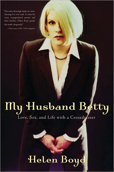 Cover for Helen Boyd · My Husband Betty: Love, Sex, and Life with a Crossdresser (Paperback Book) (2003)
