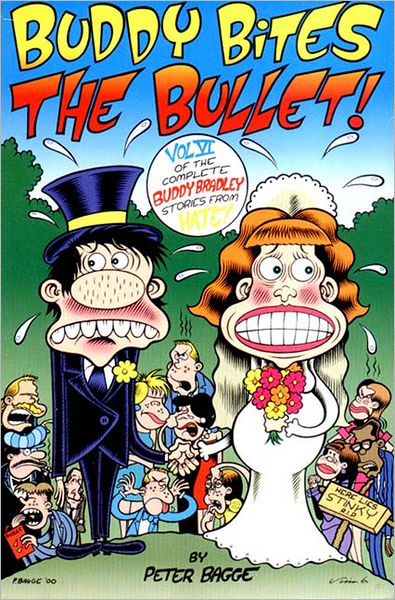 Buddy Bites the Bullet - Complete Buddy Bradley Stories from Hate! - Peter Bagge - Books - Fantagraphics - 9781560974154 - June 3, 2001