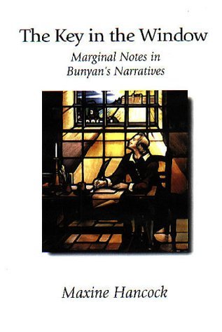 Cover for Maxine Hancock · The Key in the Window: Marginal Notes in Bunyan's Narratives (Hardcover Book) (2000)