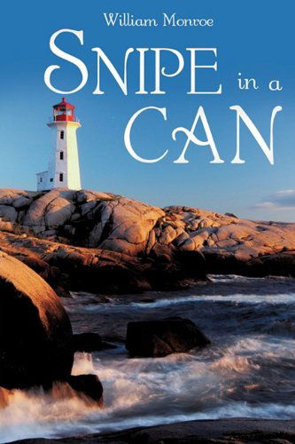 Snipe in a Can - William Monroe - Livros - Xulon Press - 9781609574154 - 29 de junho de 2010