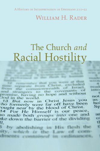Cover for William H. Rader · The Church and Racial Hostility: a History of Interpretation of Ephesians 2:1122 (Paperback Book) (2011)