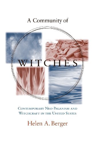 Cover for Helen A. Berger · A Community of Witches: Contemporary Neo-Paganism and Witchcraft in the United States - Studies in Comparative Religions (Paperback Bog) [Reprint edition] (2013)