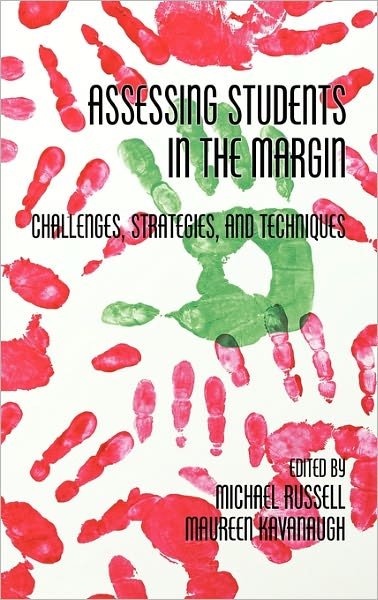Assessing Students in the Margins: Challenges, Strategies, and Techniques (Hc) - Michael Russell - Boeken - Information Age Publishing - 9781617353154 - 20 januari 2011