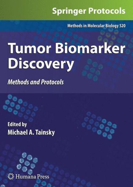 Tumor Biomarker Discovery: Methods and Protocols - Methods in Molecular Biology - - Bøger - Humana Press Inc. - 9781617379154 - 20. januar 2011