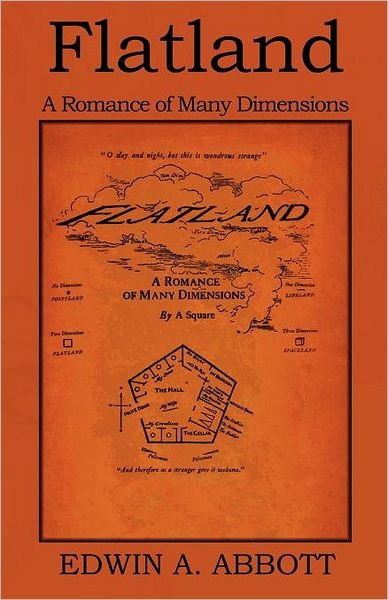 Flatland: a Romance of Many Dimensions - Edwin a Abbot - Books - Bibliotech Press - 9781618950154 - 2012