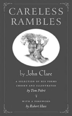 Cover for John Clare · Careless Rambles: a Selection of His Poems Chosen and Illustrated (Paperback Book) (2014)