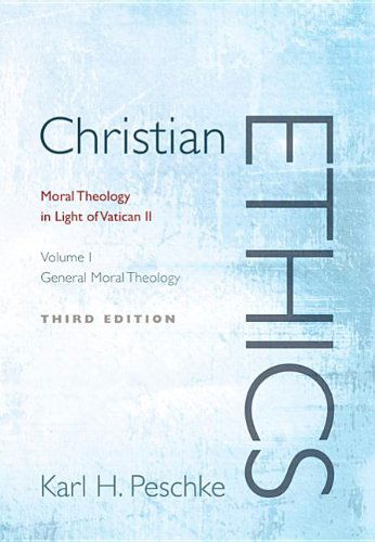 Christian Ethics (Moral Theology in Light of Vatican II) - Karl H. Peschke - Books - Wipf & Stock Publishers - 9781620322154 - August 21, 2012