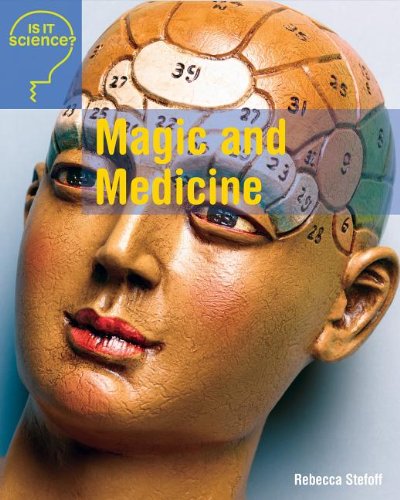 Cover for Rebecca Stefoff · Magic and Medicine (Is It Science?) (Hardcover Book) (2014)