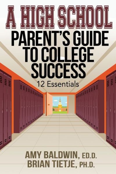 Cover for Amy Baldwin · A High School Parent's Guide to College Success (Paperback Book) (2017)