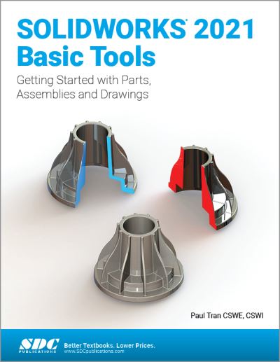 Cover for Paul Tran · SOLIDWORKS 2021 Basic Tools: Getting started with Parts, Assemblies and Drawings (Paperback Book) (2020)