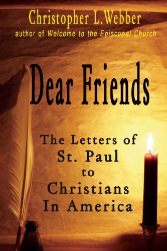 Cover for Christopher L. Webber · Dear Friends: The Letters of St. Paul to Christians in America (Hardcover Book) (2014)