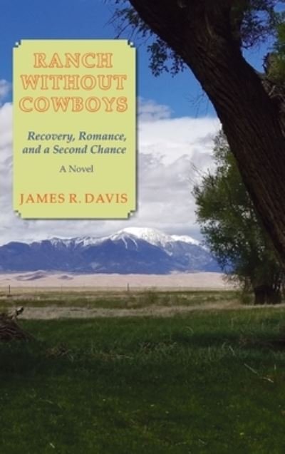 James R. Davis · Ranch Without Cowboys (Book) (2021)