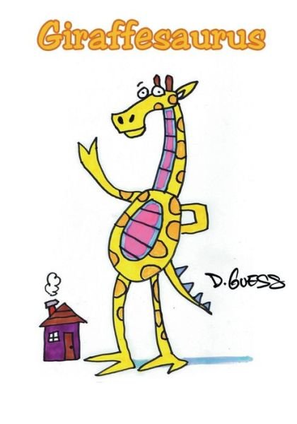 Cover for David Guess · Giraffesaurus (Paperback Book) (2019)