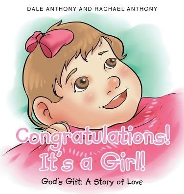 Cover for Dale Anthony · Congratulations, It's A Girl (Gebundenes Buch) (2017)