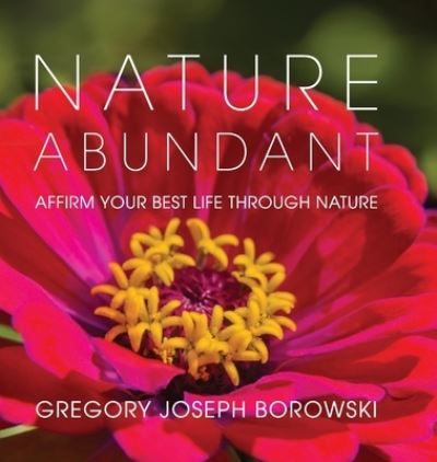Cover for Gregory Joseph Borowski · Nature Abundant (Hardcover Book) (2021)