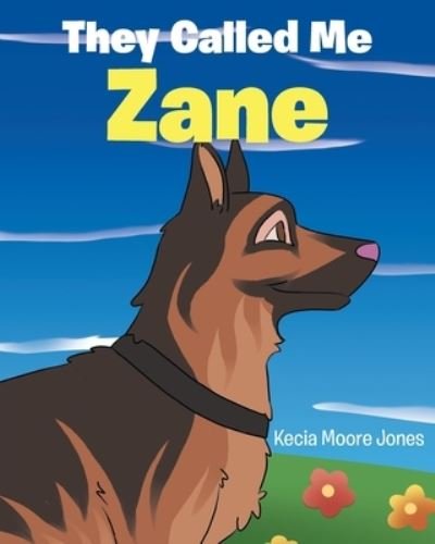 Cover for Kecia Moore Jones · They Called Me Zane (Paperback Book) (2021)