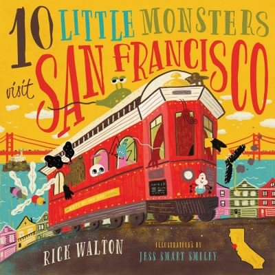 Cover for Rick Walton · 10 Little Monsters Visit San Francisco, Second Edition (Book) (2020)