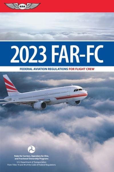 Cover for Federal Aviation Administration (FAA) / Aviation Supplies &amp; Academics (Asa) · Far-FC 2023 (Paperback Book) (2022)