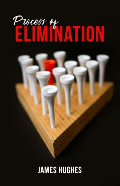 Cover for James Hughes · Process of Elimination (Paperback Book) (2019)