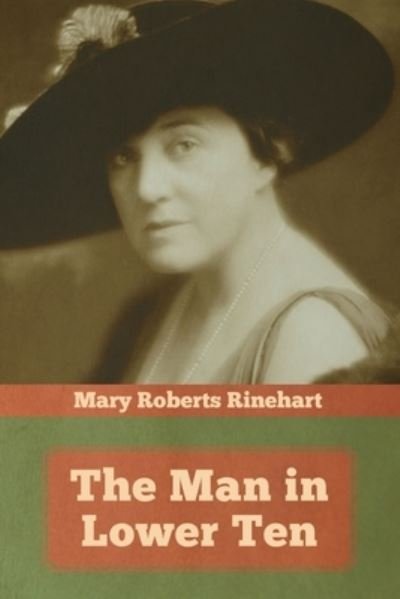 Cover for Mary Roberts Rinehart · The Man in Lower Ten (Paperback Book) (2019)