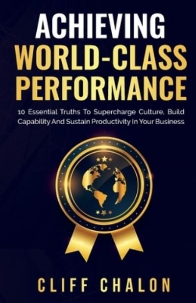 Cover for Cliff Chalon · Achieving World-Class Performance (Pocketbok) (2021)