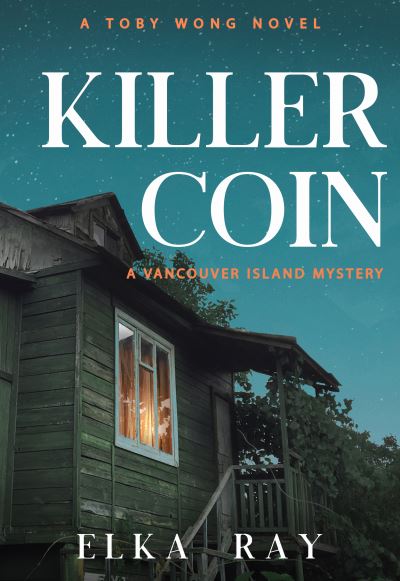 Cover for Elka Ray · Killer Coin: A Vancouver Island Mystery (Paperback Book) (2020)