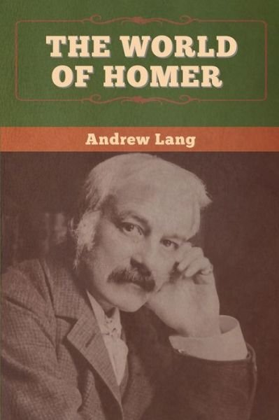 Cover for Andrew Lang · The World of Homer (Paperback Book) (2020)