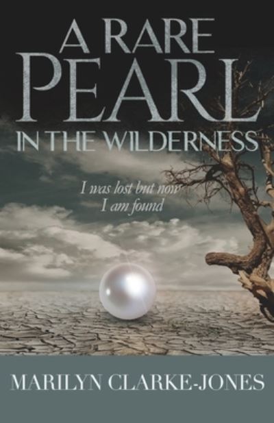 Cover for Marilyn Clarke-Jones · A Rare Pearl In The Wilderness (Paperback Book) (2020)