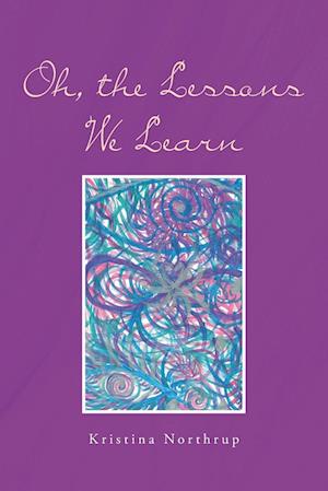 Cover for Kristina Northrup · Oh, the Lessons We Learn (Paperback Book) (2022)