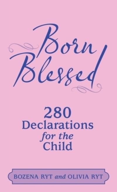 Cover for Bozena Ryt · Born Blessed (Book) (2022)