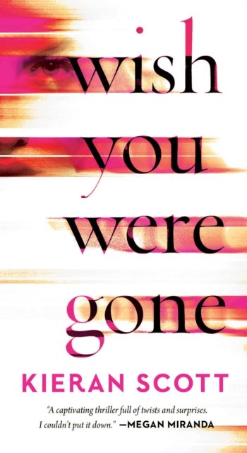 Cover for Kieran Scott · Wish You Were Gone (Paperback Book) (2023)