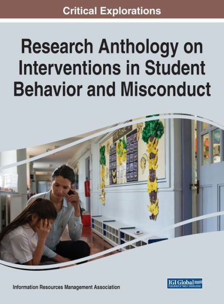 Cover for Research Anthology on Interventions in Student Behavior and Misconduct (Hardcover Book) (2022)