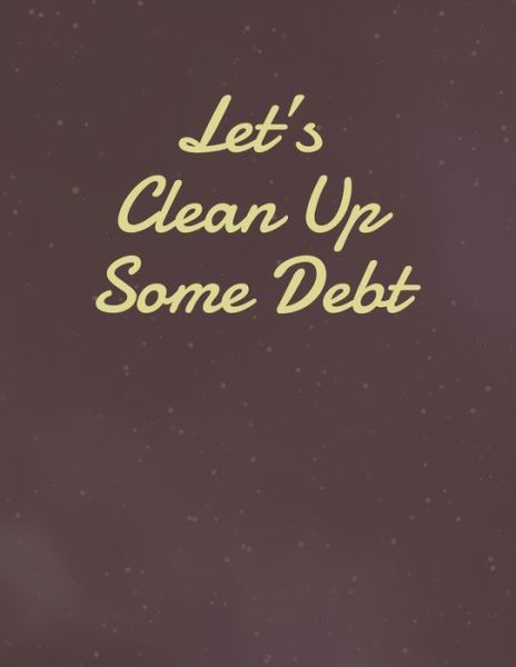 Cover for Red Frog Press · Let's Clean Up Some Debt (Paperback Book) (2019)