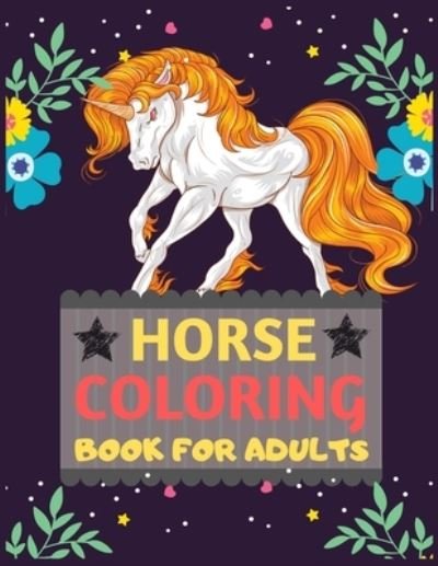 Cover for Parvin Akter · Horse Coloring Book For Adults (Paperback Bog) (2019)
