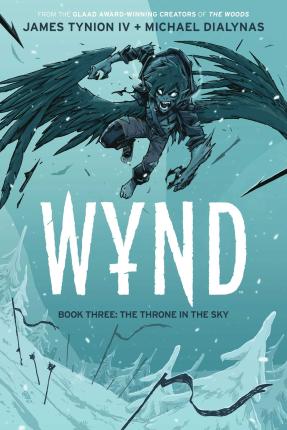 Wynd Book Three: The Throne in the Sky - Wynd - James Tynion IV - Books - Boom! Studios - 9781684159154 - October 12, 2023