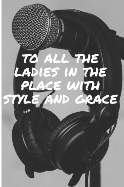 Cover for Jeelan Jones · To All The Ladies in The Place With Style and Grace (Paperback Book) (2019)