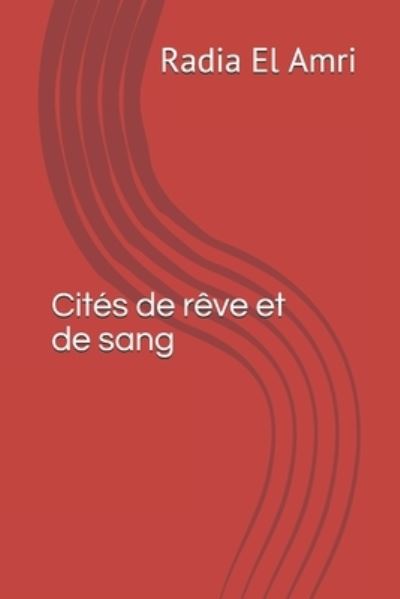 Cover for Radia El Amri · Cités de rêves et de sang (Paperback Book) (2020)